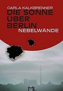 Die Sonne über Berlin - Nebelwände