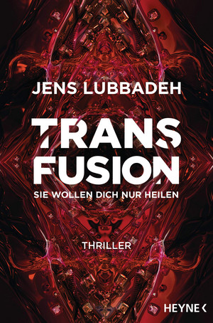  Transfusion - Sie wollen dich nur heilen
