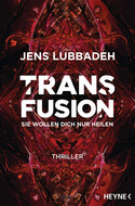  Transfusion - Sie wollen dich nur heilen