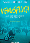 Venusfluch: Auf den Trümmern von Berlin