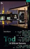 Tod in Silicon Saxony / Dresdner Silberling