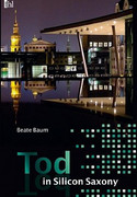 Tod in Silicon Saxony / Dresdner Silberling