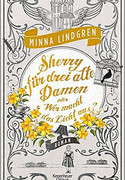 Sherry für drei alte Damen oder Wer macht das Licht aus?