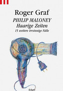Philip Maloney, Haarige Zeiten