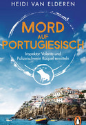 Mord auf Portugiesisch: Inspektor Valente und Polizeischwein Raquel ermitteln