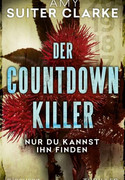 Der Countdown-Killer: Nur du kannst ihn finden