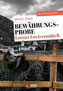 Bewährungsprobe. Lorenz Lovis ermittelt: Ein Brixen-Krimi