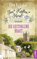 Tee? Kaffee? Mord! (18) - Die gestohlene Braut