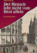 Der Mensch lebt nicht vom Brot allein