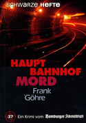 Hauptbahnhof Mord