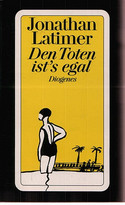 Den Toten ist's egal