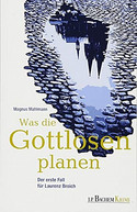 Was die Gottlosen planen
