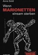 Wenn Marionetten einsam sterben