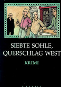 Siebte Sohle, Querschlag West