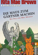 Die Maus zum Gärtner machen