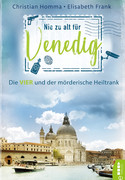 Nie zu alt für Venedig: Die VIER und der mörderische Heiltrank