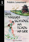 Das Wasserschloss am Tchou-An-See