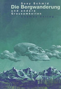 Die Bergwanderung und andere Grausamkeiten