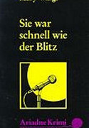 Sie war schnell wie der Blitz