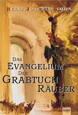 Das Evangelium der Grabtuchräuber