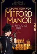 Die Schwestern von Mitford Manor - Gefährliches Spiel