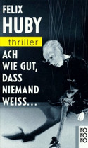 Ach, wie gut daß niemand weiß