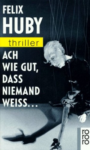 Ach, wie gut daß niemand weiß