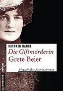 Die Giftmörderin Grete Beier