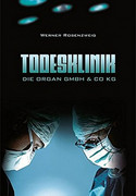 Todesklinik. Die Organ Gmbh & Co. KG