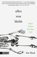 Alles, was bleibt - Mein Leben mit dem Tod