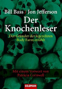 Der Knochenleser. Der Gründer der legendären Body Farm erzählt