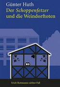 Der Schoppenfetzer und die Weindorftoten