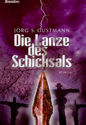 Die Hüter der heiligen Lanze / Die Lanze des Schicksals
