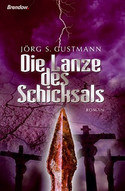 Die Hüter der heiligen Lanze / Die Lanze des Schicksals