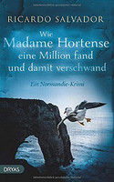 Wie Madame Hortense eine Million fand und damit verschwand