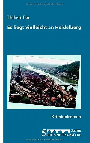 Es liegt vielleicht an Heidelberg