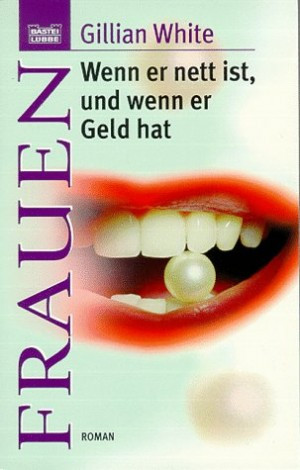 Wenn er nett ist, und wenn er Geld hat