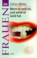 Wenn er nett ist, und wenn er Geld hat