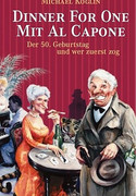 Dinner for one mit Al Capone