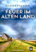 Feuer im Alten Land (Die Polizeireporterin - 2)