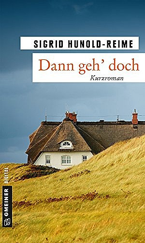 Dann geh' doch