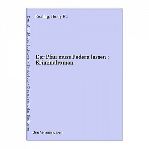 Der Pfau muss Federn lassen