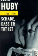 Schade, daß er tot ist