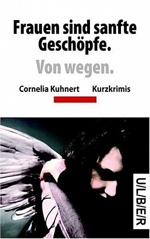 Frauen sind sanfte Geschöpfe. Von wegen.