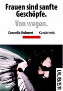 Frauen sind sanfte Geschöpfe. Von wegen.