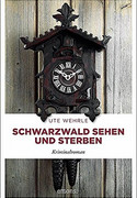 Schwarzwald sehen und sterben