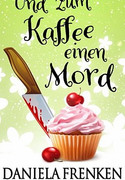 Und zum Kaffee ein Mord