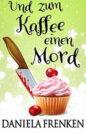 Und zum Kaffee ein Mord
