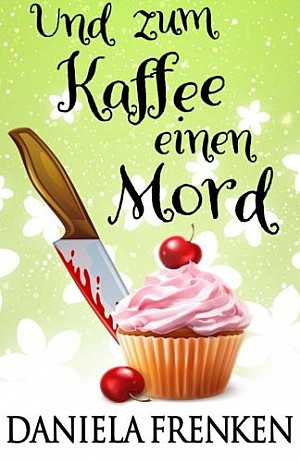 Und zum Kaffee ein Mord