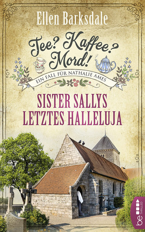Tee? Kaffee? Mord! (19) - Sister Sallys letztes Halleluja